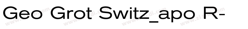 Geo Grot Switz_apo R字体转换